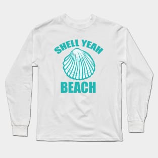 Shell Yeah Beach Long Sleeve T-Shirt